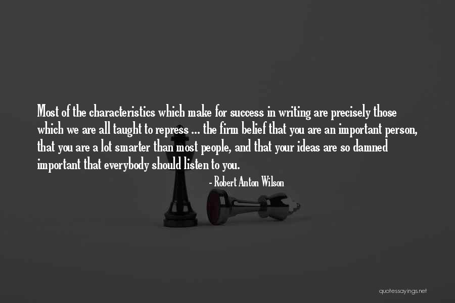 Your Most Important Person Quotes By Robert Anton Wilson Your Most Important Person Quotes By Robert Anton Wilson