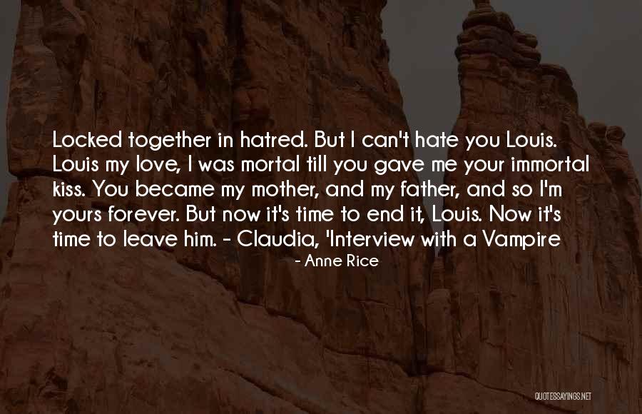 Your Mother Hate Quotes By Anne Rice