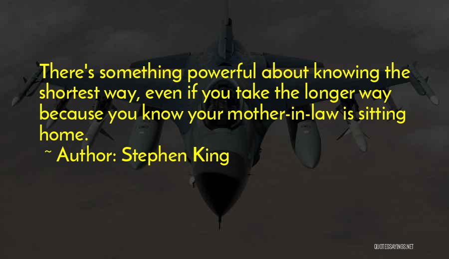 Your Mother In Law Quotes By Stephen King