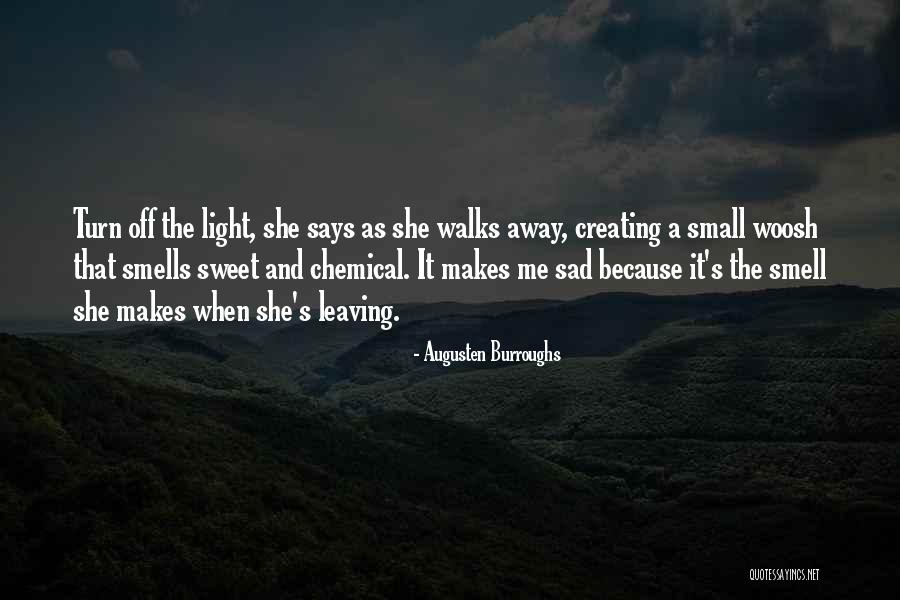 Your Mother Leaving You Quotes By Augusten Burroughs Your Mother Leaving You Quotes By Augusten Burroughs