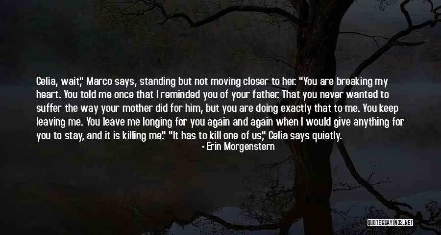 Your Mother Leaving You Quotes By Erin Morgenstern Your Mother Leaving You Quotes By Erin Morgenstern