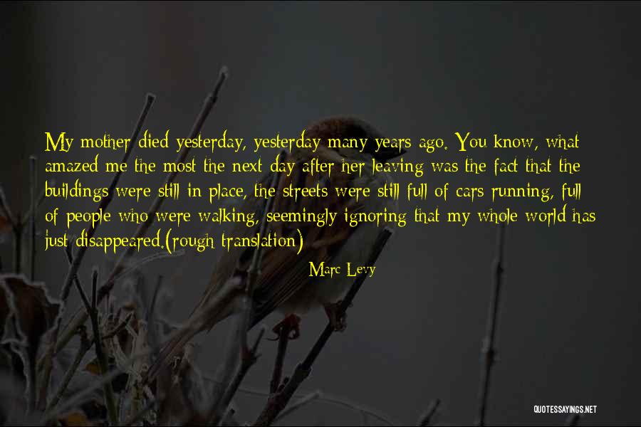 Your Mother Leaving You Quotes By Marc Levy Your Mother Leaving You Quotes By Marc Levy