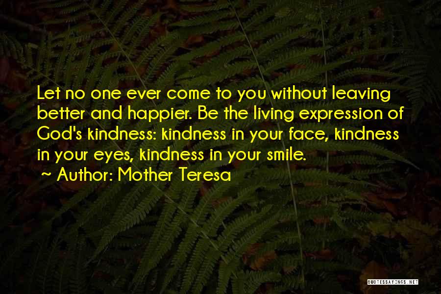 Your Mother Leaving You Quotes By Mother Teresa