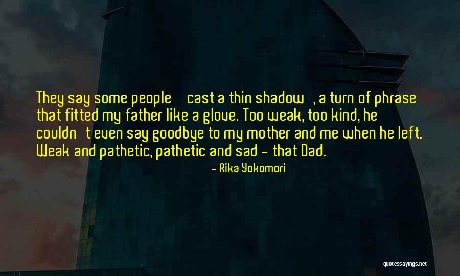 Your Mother Leaving You Quotes By Rika Yokomori Your Mother Leaving You Quotes By Rika Yokomori