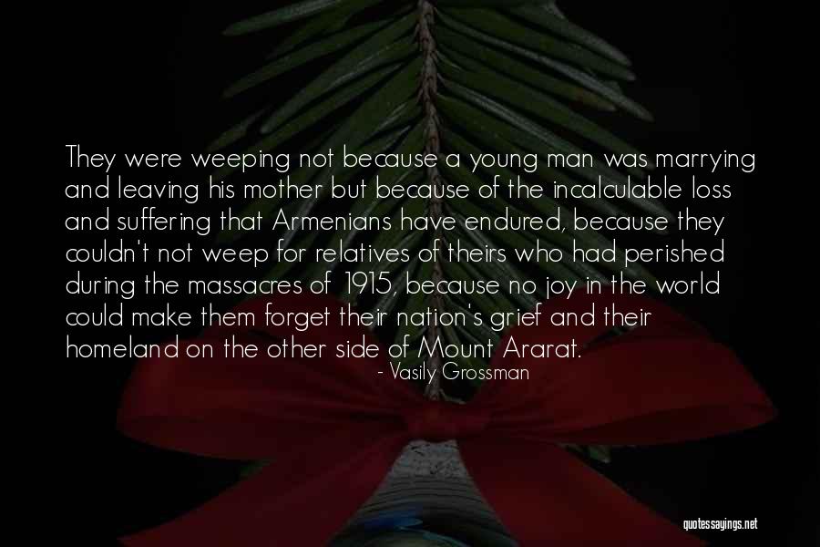 Your Mother Leaving You Quotes By Vasily Grossman Your Mother Leaving You Quotes By Vasily Grossman