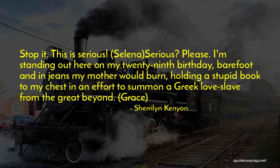 Your Mother On Her Birthday Quotes By Sherrilyn Kenyon