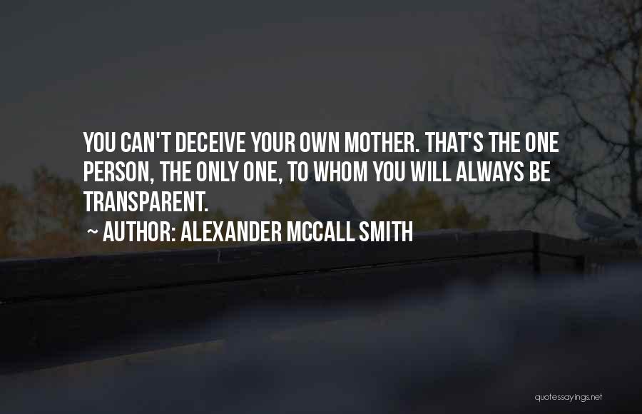 Your Mother Quotes By Alexander McCall Smith