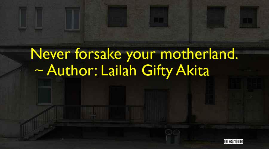 Your Motherland Quotes By Lailah Gifty Akita
