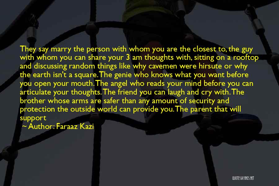 Your My Angel Best Friend Quotes By Faraaz Kazi