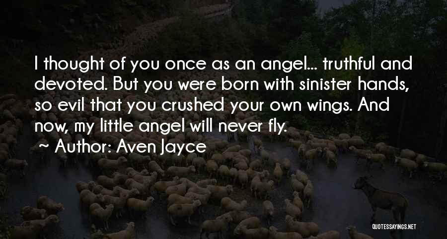 Your My Angel Now Quotes By Aven Jayce