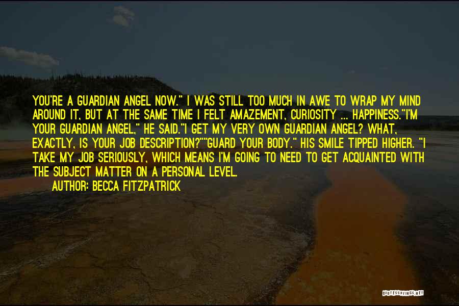 Your My Angel Now Quotes By Becca Fitzpatrick