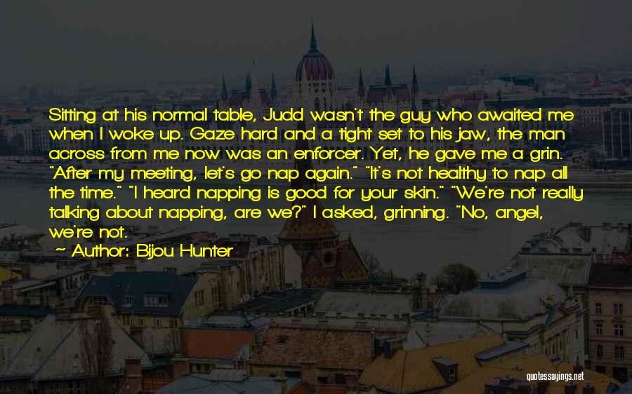 Your My Angel Now Quotes By Bijou Hunter