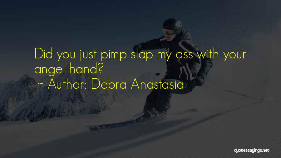 Your My Angel Quotes By Debra Anastasia