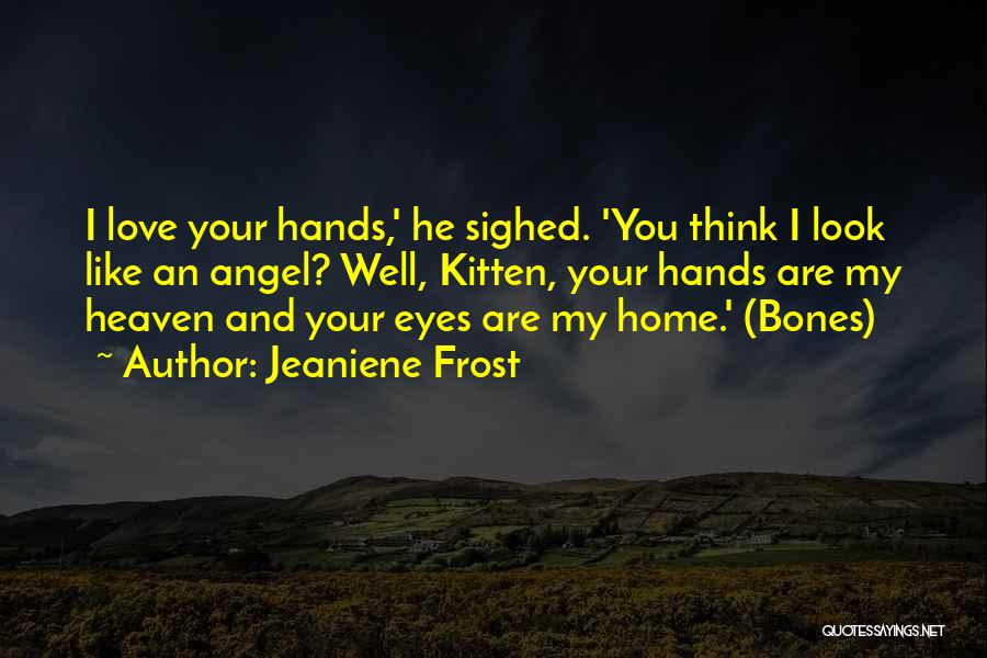 Your My Angel Quotes By Jeaniene Frost