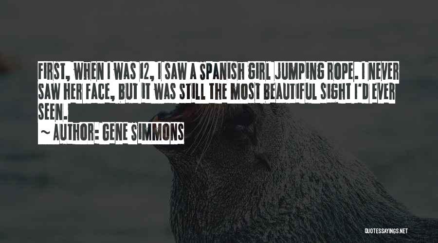 Your My Beautiful Girl Quotes By Gene Simmons
