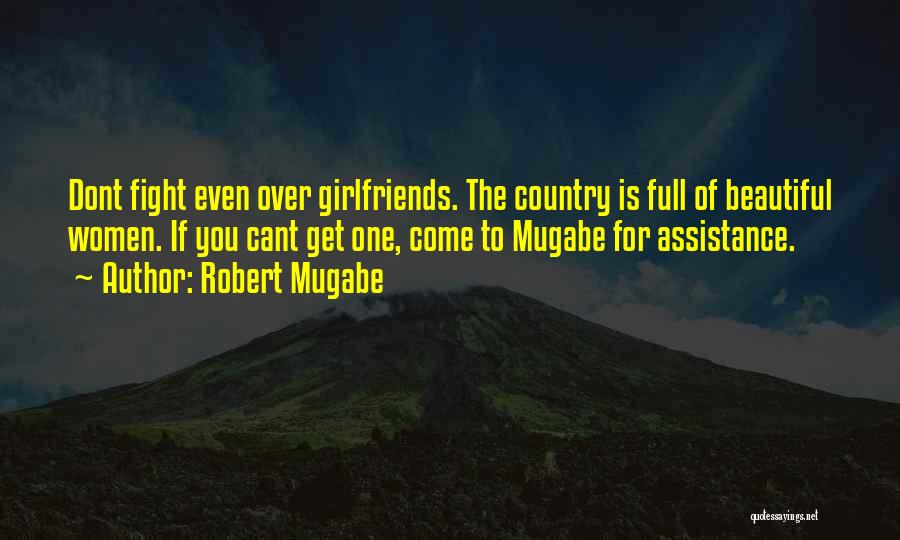 Your My Beautiful Girlfriend Quotes By Robert Mugabe