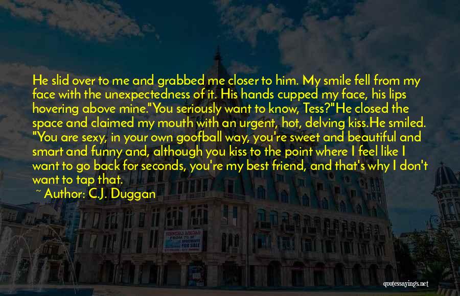 Your My Best Friend Funny Quotes By C.J. Duggan