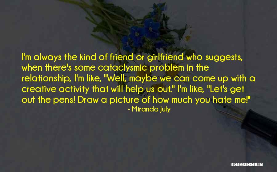 Your My Best Friend Picture Quotes By Miranda July