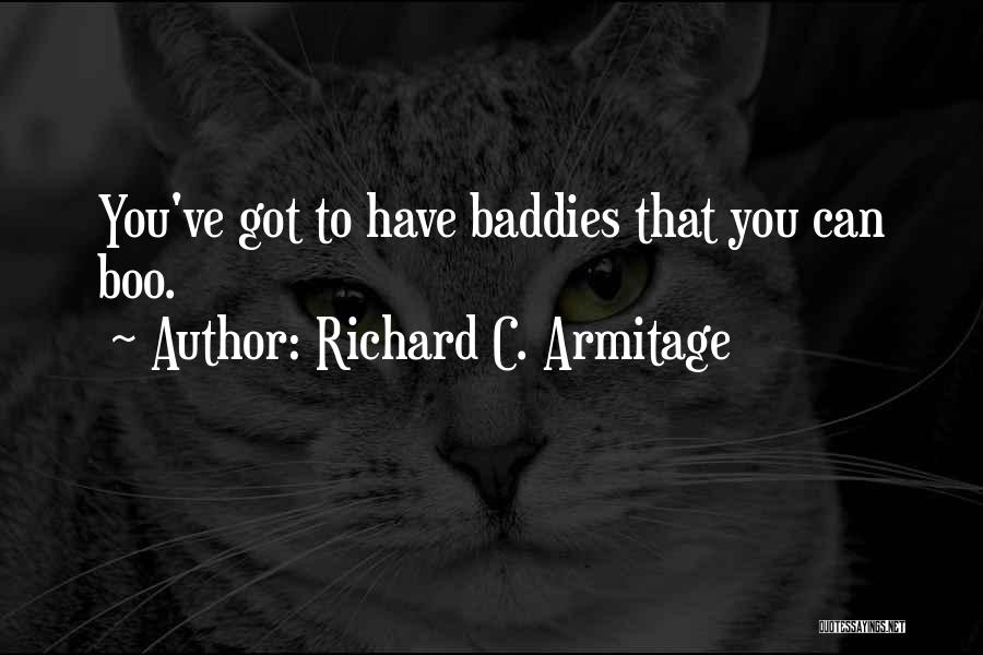 Your My Boo Quotes By Richard C. Armitage
