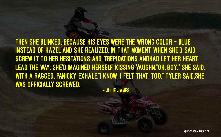 Your My Boy Blue Quotes By Julie James Your My Boy Blue Quotes By Julie James