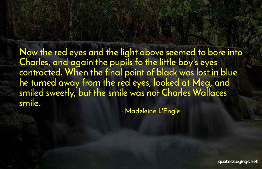 Your My Boy Blue Quotes By Madeleine L'Engle Your My Boy Blue Quotes By Madeleine L'Engle