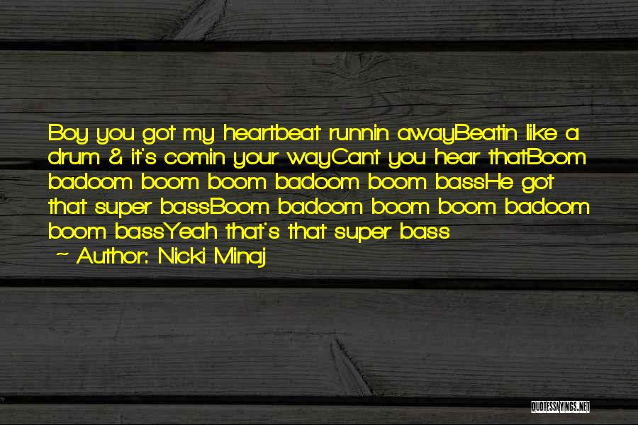 Your My Boy Quotes By Nicki Minaj