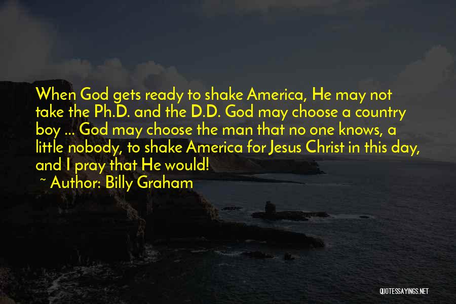 Your My Country Boy Quotes By Billy Graham