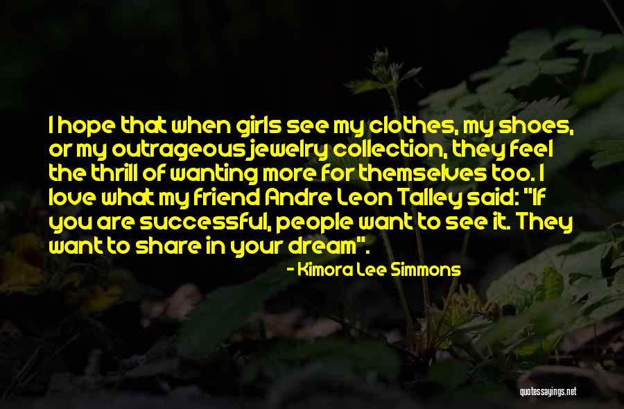 Your My Dream Girl Quotes By Kimora Lee Simmons