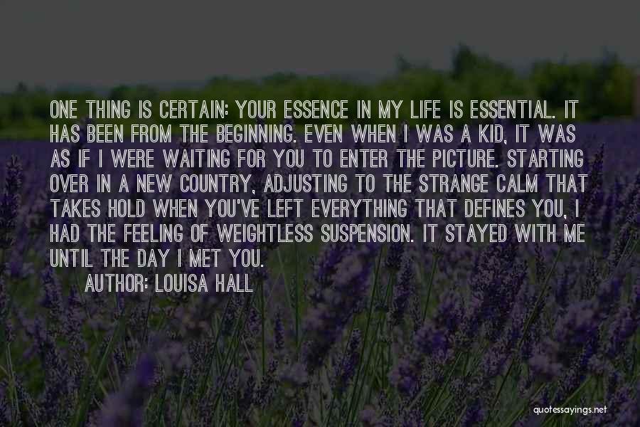 Your My Everything Picture Quotes By Louisa Hall