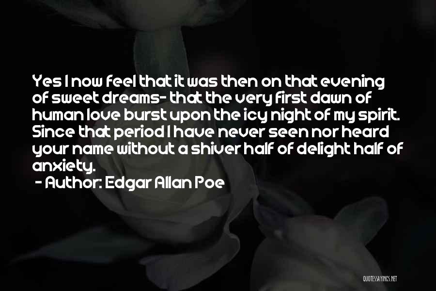 Your My First Love Quotes By Edgar Allan Poe