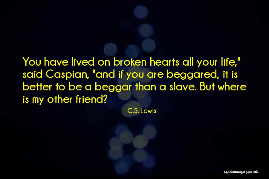 Your My Friend Quotes By C.S. Lewis Your My Friend Quotes By C.S. Lewis