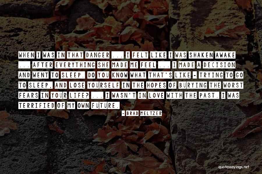 Your My Future Love Quotes By Brad Meltzer Your My Future Love Quotes By Brad Meltzer