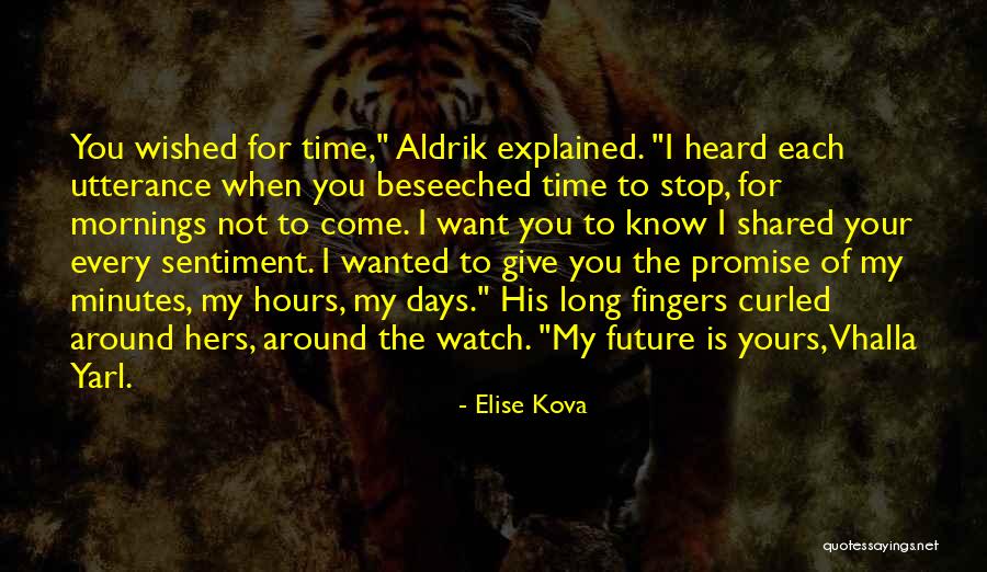 Your My Future Love Quotes By Elise Kova