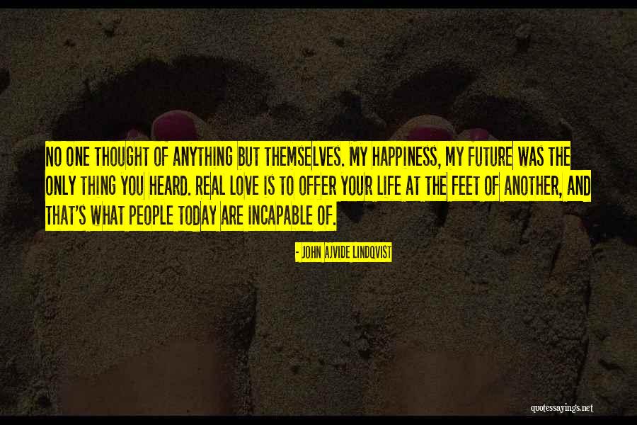 Your My Future Love Quotes By John Ajvide Lindqvist Your My Future Love Quotes By John Ajvide Lindqvist