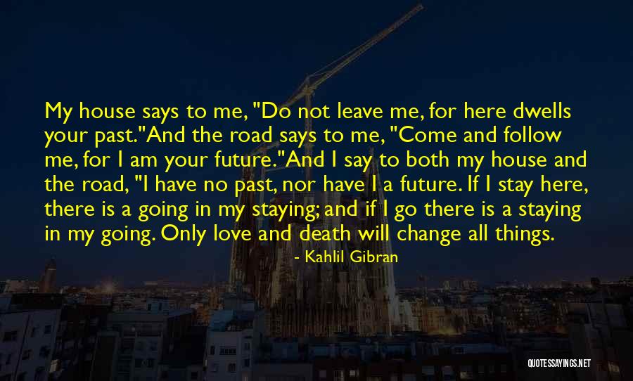Your My Future Love Quotes By Kahlil Gibran Your My Future Love Quotes By Kahlil Gibran