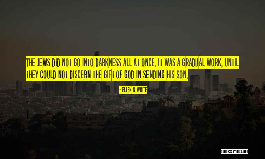 Your My Gift From God Quotes By Ellen G. White Your My Gift From God Quotes By Ellen G. White