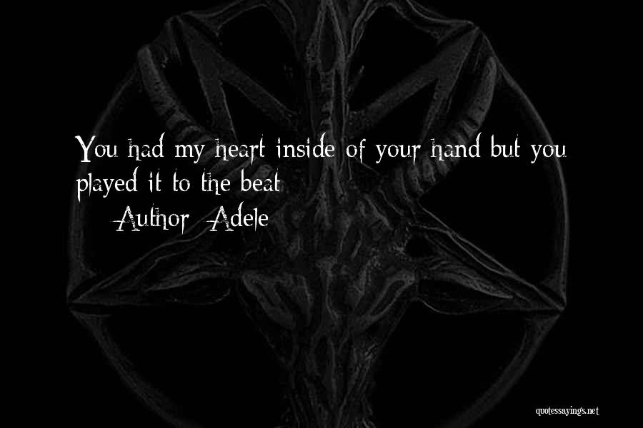 Your My Heart Beat Quotes By Adele