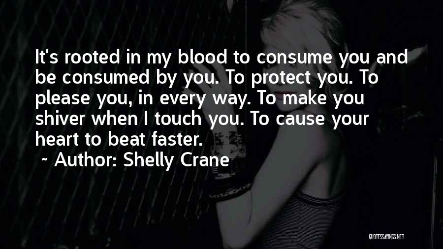 Your My Heart Beat Quotes By Shelly Crane