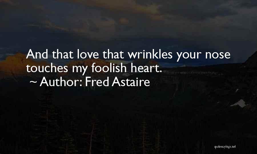 Your My Heart Quotes By Fred Astaire