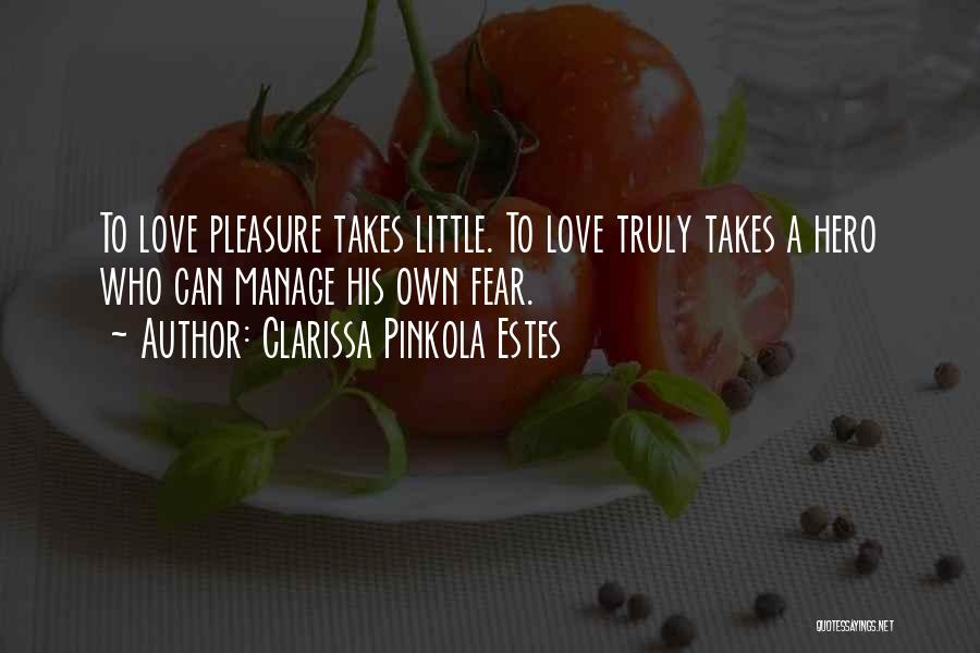 Your My Hero Love Quotes By Clarissa Pinkola Estes