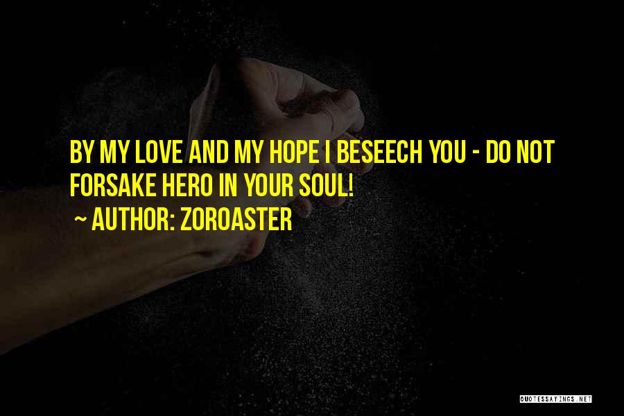 Your My Hero Love Quotes By Zoroaster