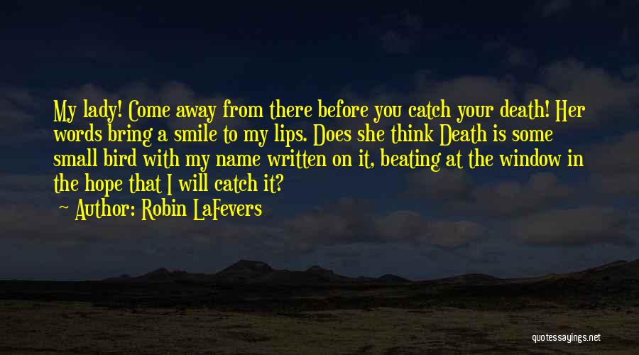 Your My Lady Quotes By Robin LaFevers