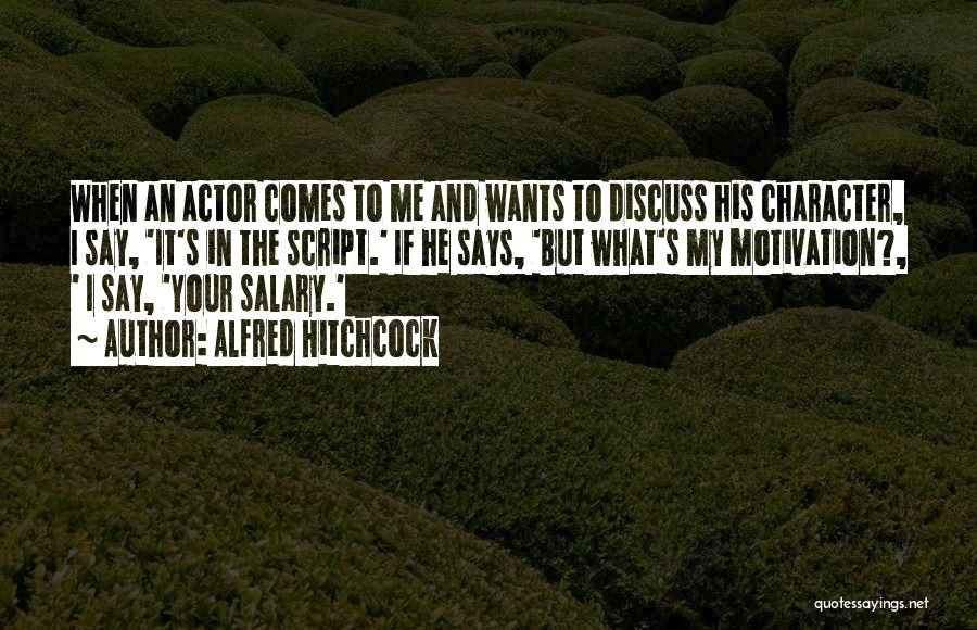 Your My Motivation Quotes By Alfred Hitchcock