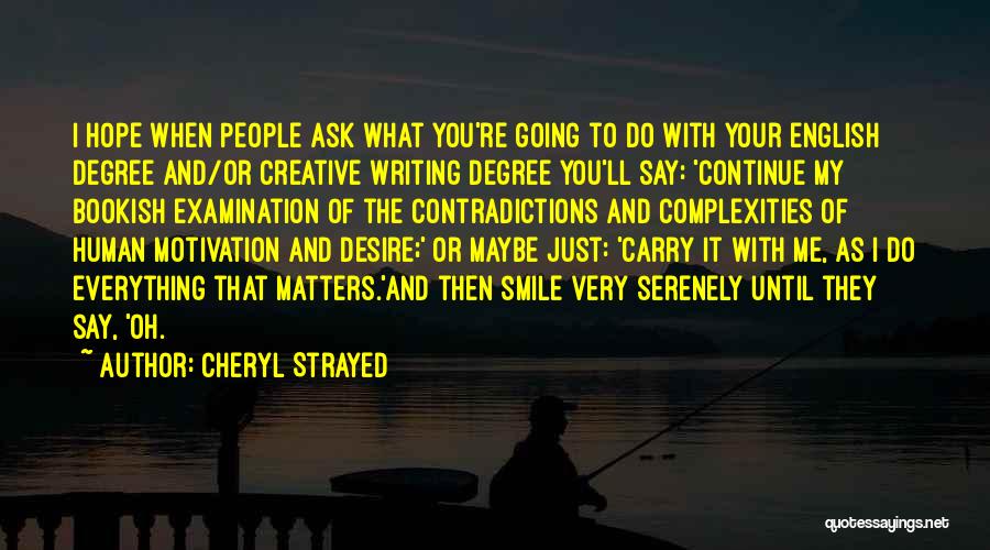 Your My Motivation Quotes By Cheryl Strayed