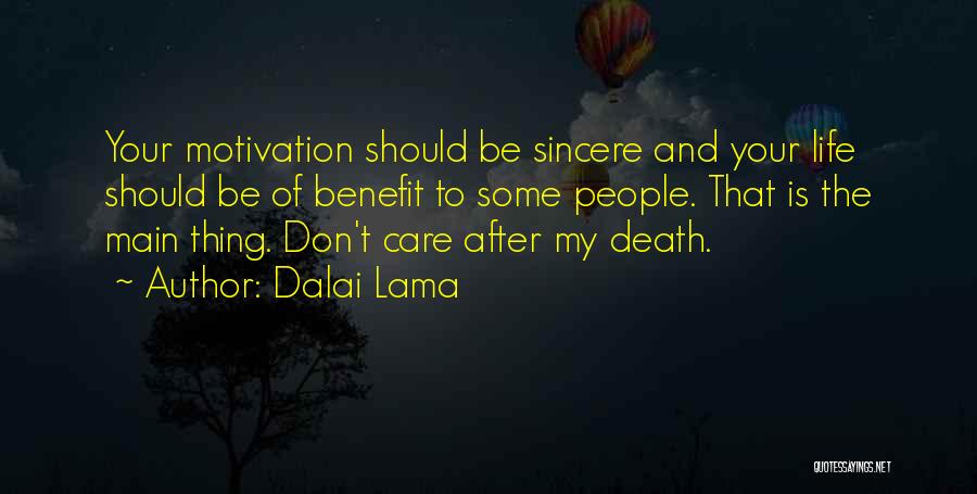 Your My Motivation Quotes By Dalai Lama