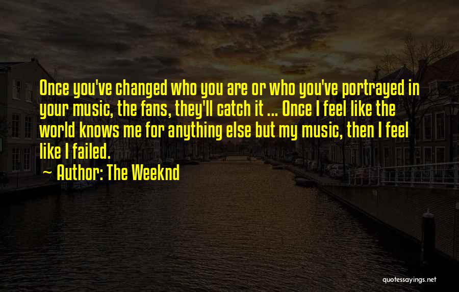 Your My Music Quotes By The Weeknd