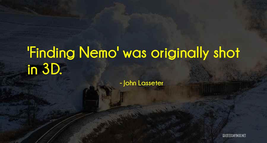 Your My Nemo Quotes By John Lasseter Your My Nemo Quotes By John Lasseter
