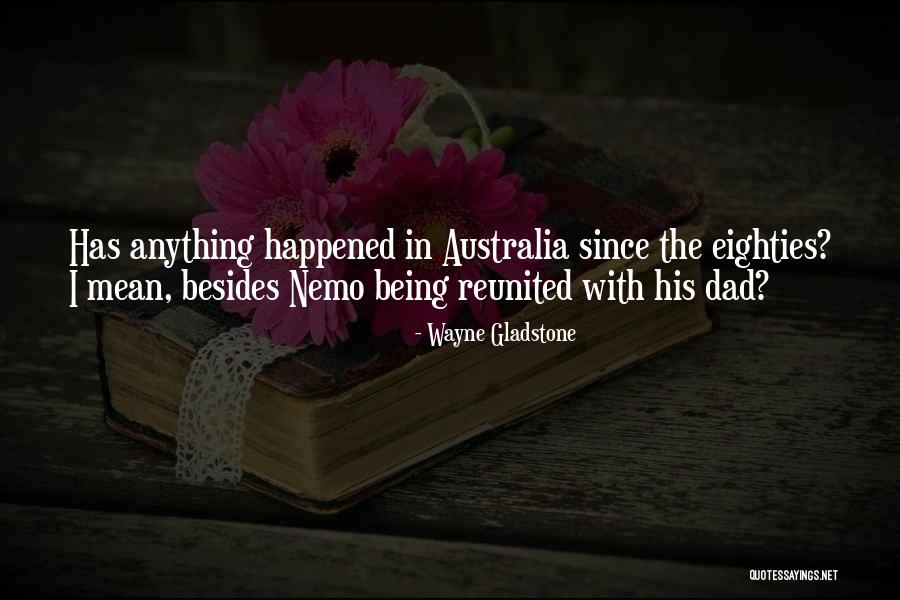 Your My Nemo Quotes By Wayne Gladstone Your My Nemo Quotes By Wayne Gladstone