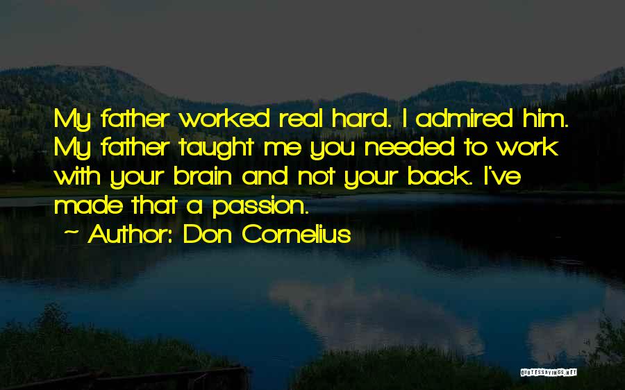 Your My Passion Quotes By Don Cornelius