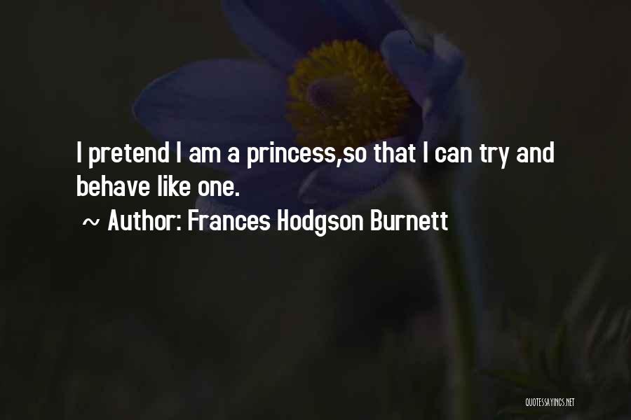 Your My Princess Love Quotes By Frances Hodgson Burnett